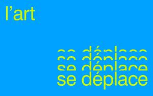 L'art se déplace